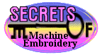 Secrets of Machine Embroidery